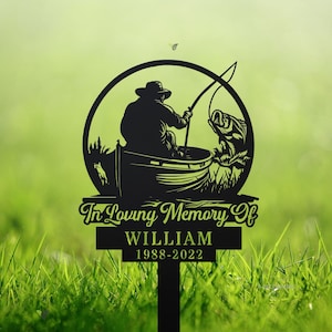 Personalized Fisherman Memorial Stake Metal, Custom Fishing Memorial, Fisher Memorial Gift,Grave Marker, Fisher Gift, Dad Loss Sympathy Sign