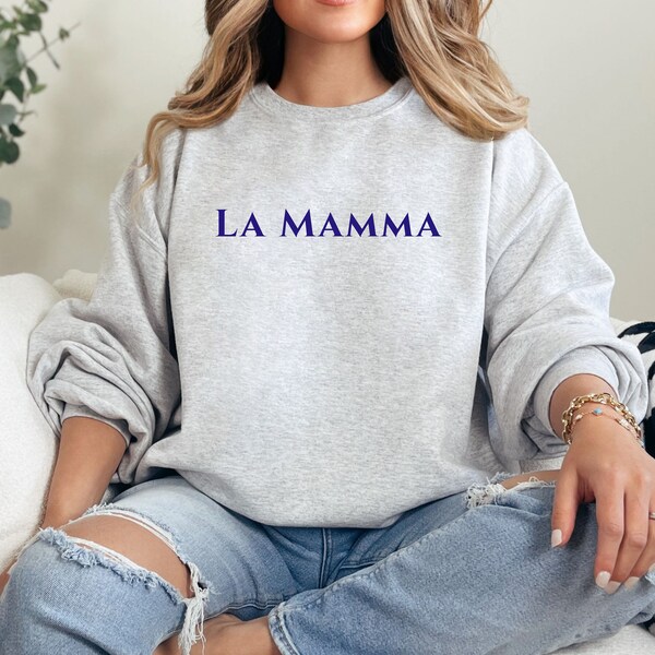 La Mamma Crewneck Sweatshirt Mom Sweater Mama Pullover
