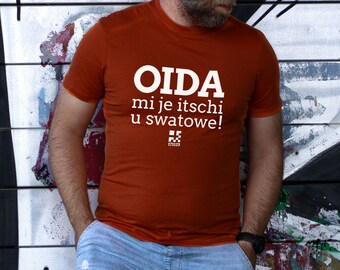 Oida mi je itschi u swatowe unisex folklore t-shirt