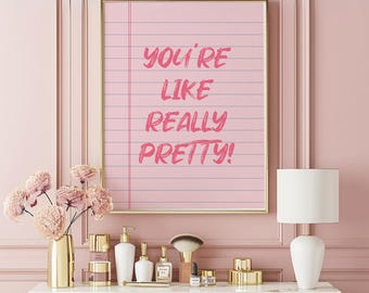 You're Like Really Pretty Pink Notepad print, Pink Printable Wall Art, Affirmation Sign, Retro digital poster