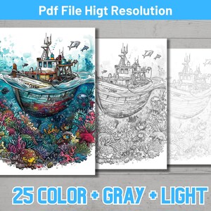 May include: A colorful illustration of a fishing boat with a detailed underwater scene. The boat is surrounded by coral reefs, fish, and other marine life. The image is available in color, grayscale, and light versions.  Pdf File Higt Resolution.
