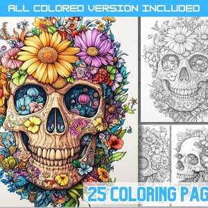 May include: A skull with a floral design, with a variety of flowers and leaves, including roses, daisies, and lilies. The skull is surrounded by a wreath of flowers. The image is in color and is a digital illustration. 25 Coloring Pages.