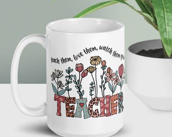Tasse florale pour professeur, cadeaux pour professeur, tasse à café pour les professeurs, citations motivantes pour les professeurs, tasse à thé, 11 oz 15 oz
