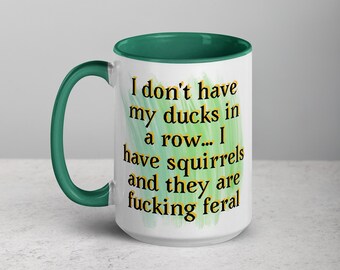 Mug à café drôle, My Ducks Are Gone, tasse à dicton original, cadeau citation humoristique, tasse à café, 11 oz 15 oz