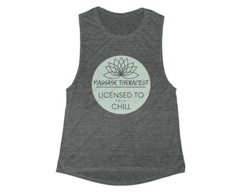 Massage Therapist Licensed to help you Chill Women's Flowy Scoop Muscle Tank