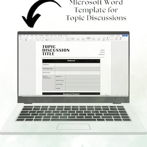 May include: A laptop computer displaying a Microsoft Word document template for topic discussions. The template includes sections for title, definition, pathophysiology, risk factors, clinical presentation, background, symptoms, physical exam, lab findings, imaging, and management and treatment.