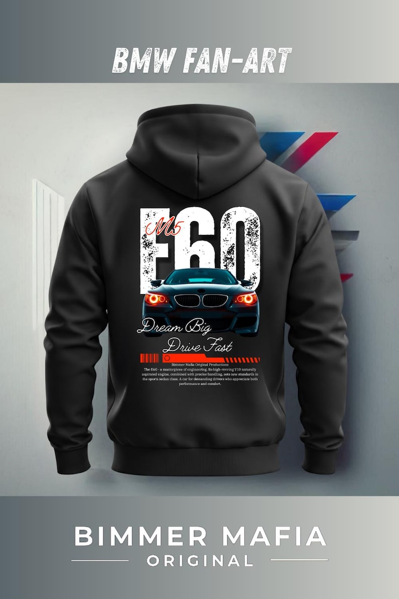 Może przedstawiać: Czarna bluza z kapturem z białym nadrukiem przedstawiającym samoch&oacute;d BMW M5 E60 z tekstem "Dream Big Drive Fast" i "Bimmer Mafia Original Products".