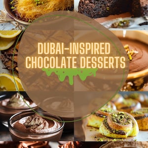 8 Dubai Chocolate Desserts Easy & Stunning Recipes with Photos