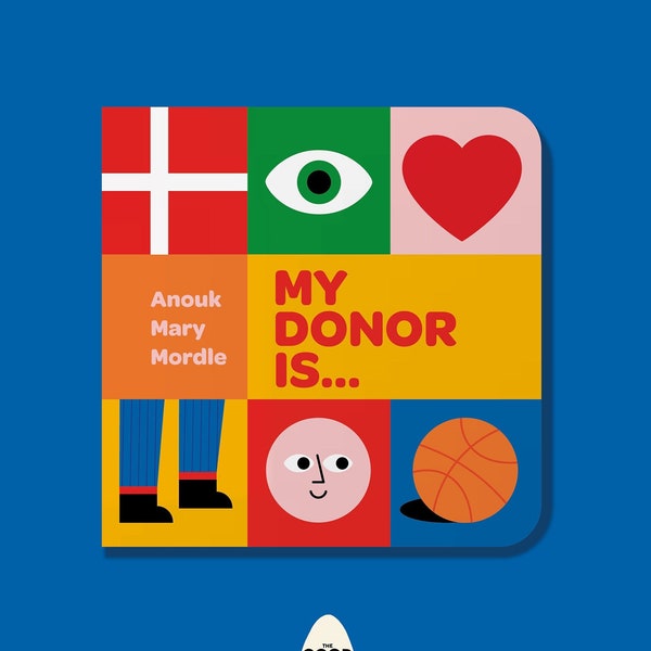 My Donor Is, Board Book. Now taking orders for the month of April
