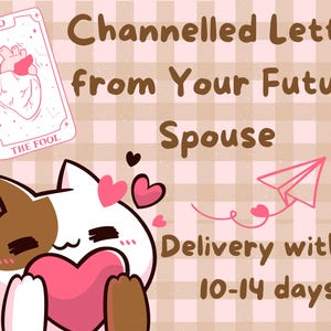 May include: Illustration with text: "Channelled Letter from Your Future Spouse." A cartoon cat holds a pink heart. A tarot card with a heart illustration is in the upper left corner. Pink and brown color scheme.