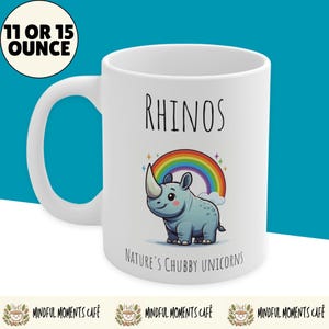 Nature&#39;s Chubby Unicorns Ceramic Mug, Rhino Lover&#39;s Gift, Rhinos and Rainbows, Unique Gift Idea, Available in 11oz/15oz