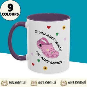 If You Ain&#39;t Crocin&#39; Coffee Mug, Funny Mug, Secret Santa Gifts For Her, Funny Gifts, Motivational Mug, Christmas Gift, Best Friend Gift