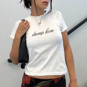 Dump Him Baby Tee Women Y2K Crop Top 90s Aesthetic Mini Tee Shirt Trendy Cute Graphic Tee