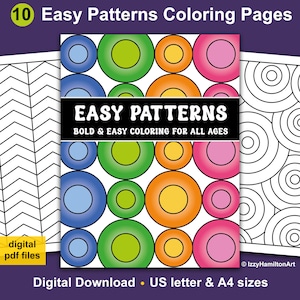 May include: A set of 10 printable coloring pages featuring easy patterns. The cover page shows a pattern of overlapping circles in blue, green, orange, and pink. The text "EASY PATTERNS" is in bold black letters. The text "BOLD & EASY COLORING FOR ALL AGES" is in smaller black letters. The text "digital pdf files" is in yellow on a white background. The text "Digital Download. US letter & A4 sizes" is in black letters.