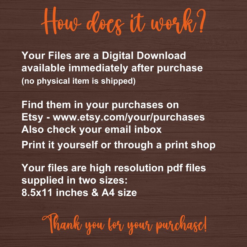 May include: A digital download information sheet with the text "How does it work?" in orange script. The sheet explains how to access digital files after purchase, including Etsy and email instructions, and print size options of 8.5x11 inches and A4.