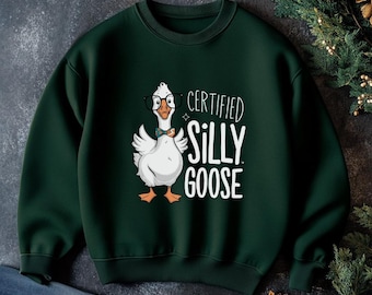 Dumme Gans Sweatshirt, lustiges Gans Shirt, zertifizierter Silly Goose Pullover