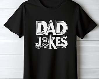 Dad Jokes Shirt, Funny Dad Jokes T-Shirt, Funny Dad Shirt, Daddy Shirt, Father's Day Shirt, Gift for Dad, Grandpa Shirt, Dad Birthday Gift