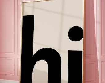 Hi Poster I Hi Typography Poster I Bold Statement Black Typography I Entryway Print I Scandi Style Decor I Maximalist Kitchen Art