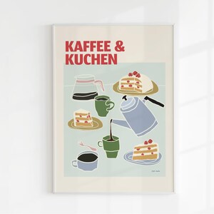 Poster illustration of a table with coffee and cake drawn in colorful colors. At the top of the illustration there is a German phrase Kaffee und Kuchen meaning Coffee and Cake.