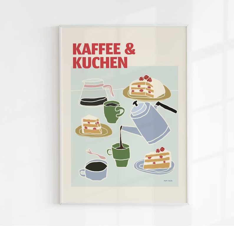 Poster illustration of a table with coffee and cake drawn in colorful colors. At the top of the illustration there is a German phrase Kaffee und Kuchen meaning Coffee and Cake.