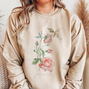 June Birth Flower Crewneck Sweatshirt, Rose Sweatshirt, Birth Month, Gift for Her, Plant mom, Garden, Flowers, Birthday Gift, Gardener