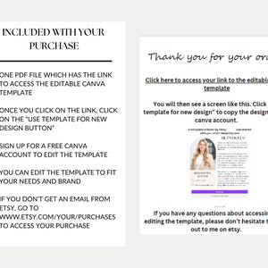 May include: A white background with black text outlining the steps to access a Canva template. The text includes "Included with your purchase", "One PDF file which has the link to access the editable Canva template", "Once you click on the link, click on the "Use template for new design button"", "Sign up for a free Canva account to edit the template", "You can edit the template to fit your needs and brand", and "If you don't get an email from Etsy, go to www.etsy.com/your/purchases to access your purchase".