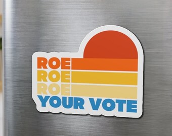 Roe Your Vote Magnet | Pro-Choice Car Magnet