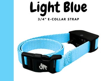 E Collar Strap 3/4", Fits Most Educator, Dogtra, Garmin, SportDog, PetSafe Receivers - Light Blue