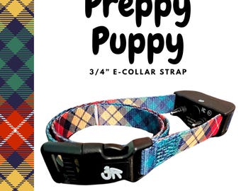 E Collar Strap 3/4 Inch, Fits Educator, Dogtra, Garmin, SportDOG, PetSafe Receivers, Preppy Puppy
