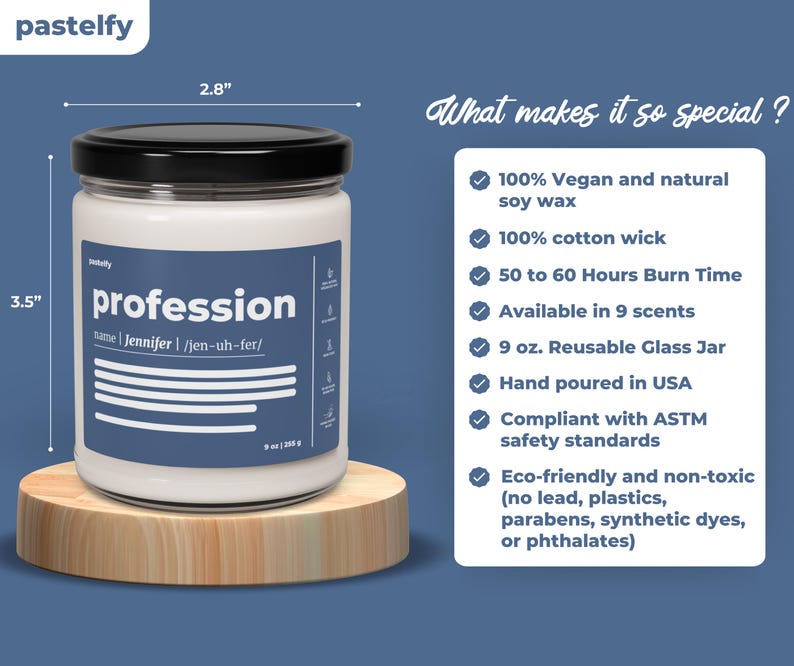 May include: A white candle jar with a black lid and a blue label that reads "profession" with the name "Jennifer" and its pronunciation. The candle is on a wooden base. The text on the right side of the image lists the candle's features, including that it is made with 100% vegan and natural soy wax, has a 100% cotton wick, and burns for 50 to 60 hours.