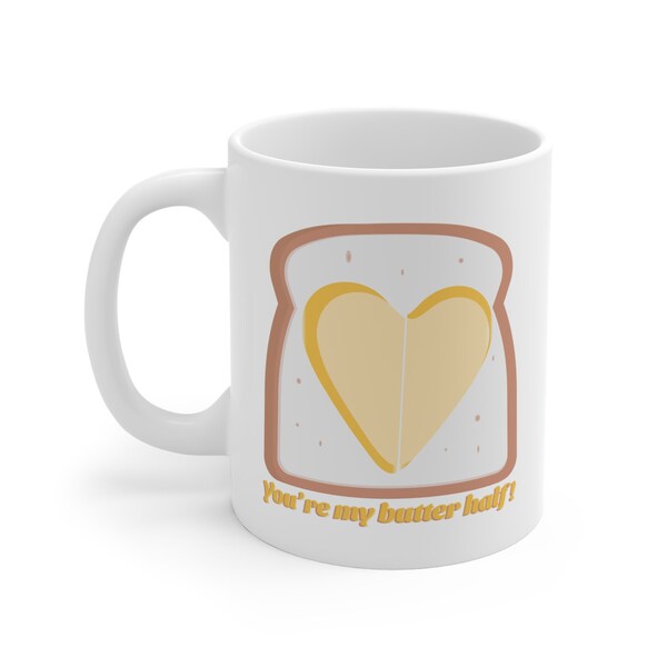 You're my Butter-half Mug  | Gift for Her | Coffee Mug | Gift for Him | Couples Mug