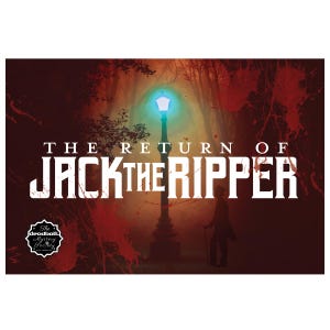 Może przedstawiać: Plakat z napisem "THE RETURN OF JACK THE RIPPER" w białych, gotyckich literach. Tło przedstawia sylwetkę osoby z laską, świecącą latarnią uliczną i mroczną sceną leśną z czerwonymi plamami.