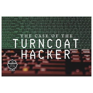 May include: A book cover featuring the title "THE CASE OF THE TURNCOAT HACKER" in white text against a blurred keyboard. The Deadbolt Mystery Society logo is in the lower left corner.