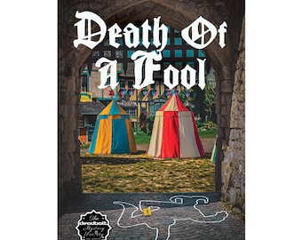 May include: A book cover with the title "Death Of A Fool" in ornate white lettering. The image shows a stone archway framing two colorful tents and a chalk outline of a body. The Deadbolt Mystery Society logo is in the lower left.