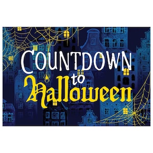 Könnte beinhalten: Dunkelblaues Bild mit dem Text "Countdown to Halloween" in Weiß und Gelb. Der Hintergrund zeigt Illustrationen von Gebäuden mit beleuchteten Fenstern und Spinnweben.