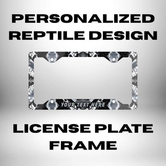 Personalized Reptile Print License Plate Frame - Street Style Car Accessory - Snakeskin Decor, Cool Gift for Him or Her, Urban Car Bling