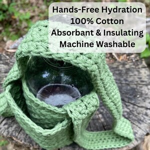 May include: Green crocheted bottle holder with a strap. The text on the image reads "Hands-Free Hydration 100% Cotton Absorbent & Insulating Machine Washable."
