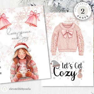 May include: Two printable PDF pages with winter-themed illustrations. One features a girl in a Santa hat holding a mug, the text "Love, peace, and joy," and pink bells. The other shows a pink sweater with a bow and the text "Let's Get Cozy."