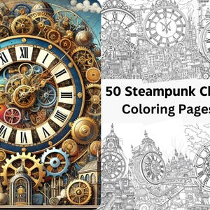 May include: A colorful steampunk clock with intricate gears and a blue face. The clock is surrounded by other gears and cogs. The image is part of a set of 50 steampunk clock coloring pages.