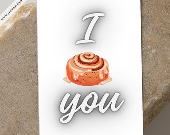 I Cinnamon Scroll you, I Scroll You, Pun Card, Cute Card, Baked Goods, Cinnamon Scroll, Funny Card, I Love You Card,