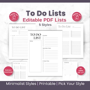 May include: A collection of white To Do List templates with black text. The text includes "To Do List", "Priorities", "Notes", and "Secondary Tasks". The image also includes the text "Editable PDF Lists", "5 Styles", and "Minimalist Styles | Printable | Pick Your Style".