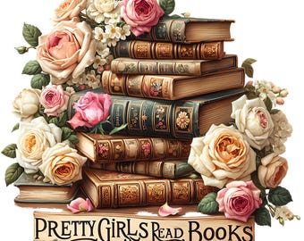 Pretty Girls Read Books PNG, Book Lover Art (Digital Download)