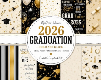 May include: A printable scrapbook kit with a gold and black graduation theme. The design includes papers with graduation caps, scrolls, stars, and balloons. The text includes "2026 Graduation" and "Class of 2026".