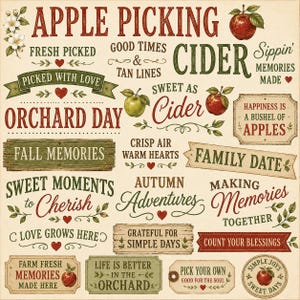 May include: A decorative sheet featuring various autumn-themed phrases and illustrations, including red and green apples, apple blossoms, wooden signs, and banners. Text includes Apple Picking, Cider, Orchard Day, Fall Memories, and Family Date.