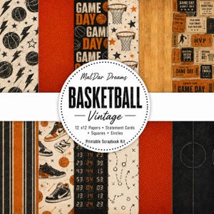 May include: A collection of vintage basketball-themed scrapbook papers. Designs include basketballs, hoops, lightning bolts, and game day tickets. The color palette features orange, black, and cream. The text on the circle says "BASKETBALL Vintage".