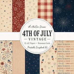 May include: A collection of vintage-style scrapbook papers with patriotic themes. Designs include stars, paisley, fireworks, and American flags in red, white, and blue. The central design features the text "4th of July - Vintage - Printable Scrapbook Kit."