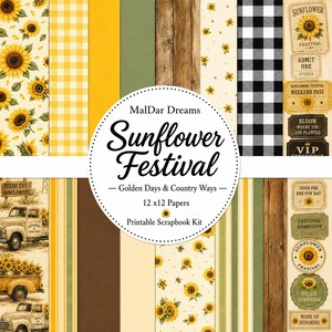May include: A digital scrapbook paper collection titled MalDar Dreams Sunflower Festival featuring 12x12 inch sheets with patterns of sunflowers, yellow gingham, wood grain, black and white buffalo check, and vintage festival ticket graphics.