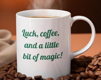 St. Patrick's Day Coffee Mug: Luck, Coffee & Magic Ceramic Cup