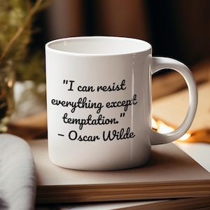 Oscar Wilde Quote Coffee Mug: Funny Literary Gift