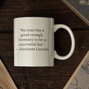 Abraham Lincoln Mug, Teacher Gift, History Buff Cup, Quote Coffee Mug, Ceramic Drinkware